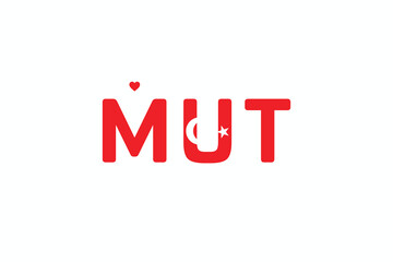 I Love MUT, Typographic Design of I Love MUT on a white background, Flag Typography of MUT with heart, Vector design of I Love Turkey