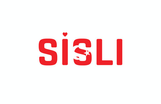 I Love SISLI, Typographic Design of I Love SISLI on a white background, Flag Typography of SISLI with heart, Vector design of I Love Turkey
