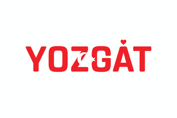 I Love YOZGAT, Typographic Design of I Love YOZGAT on a white background, Flag Typography of YOZGAT with heart, Vector design of I Love Turkey