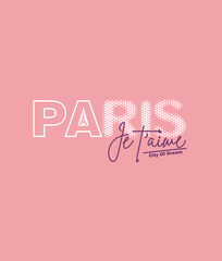  PARIS City Of Dream design typography vector illustration