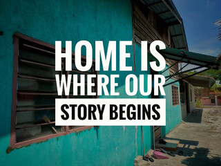 Text Home is where our story begins on a village house background