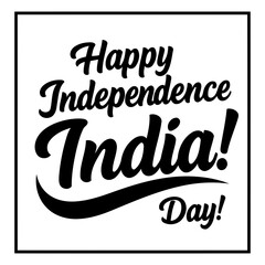 Happy Independence Day India graphic design. Text-based graphic design for Independence Day celebration. General public. celebration graphic. India.
