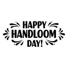 Fototapeta premium Happy Handloom Day graphic design. Stylish typography with decorative flourishes.