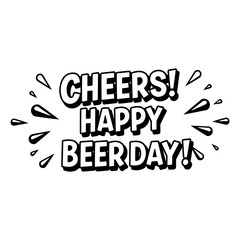 Cheers! Happy Beer Day graphic design.
