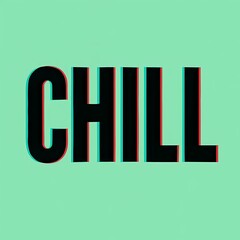 Embrace relaxation with the modern, vibrant word 'CHILL' in eye-catching glitch typography.