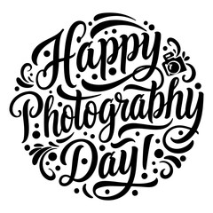 Happy Photography Day graphic design in circular layout. Circular design with decorative elements and stylized typography.