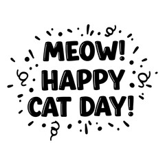 Obraz premium Meow! Happy Cat Day graphic design.