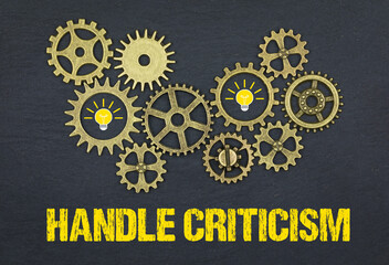 Handle criticism	
