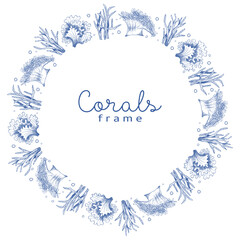 Delicate corals round decorative frame. Mediterranean vintage sketch style. Vector hand drawn illustration for packaging design, branding, invitations and summer projects