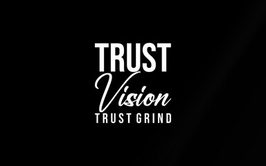 Clean and bold typography conveys motivation and determination with powerful words like Trust,...
