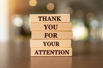 Wooden blocks with words Thank You For Your Attention.