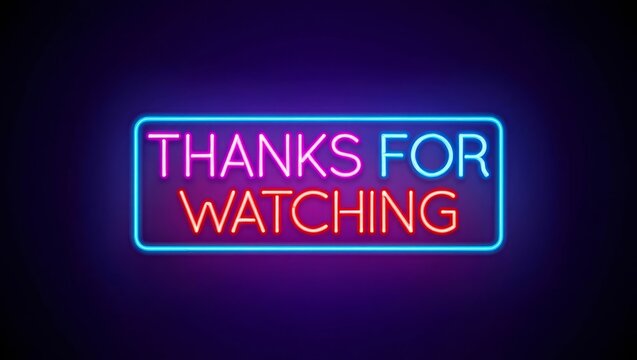 Neon sign of the text THANKS FOR WATCHING frame logo on the brick wall background with dark background.