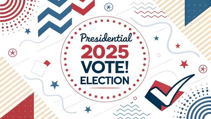 Fototapeta premium Patriotic Themed Election Design Urging Participation in the 2025 Presidential Vote Featuring Festive Red White and Blue Graphics