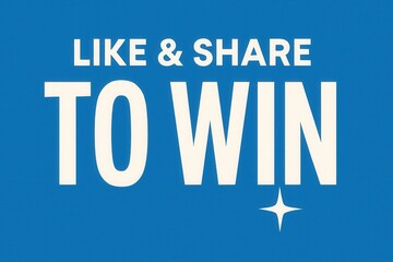 A bold promotional text on a blue background reading "Like & Share to Win" designed to encourage social media engagement and participation in contests or giveaways.