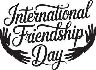 International Friendship Day Poster with Reaching Hands and Decorative Typography