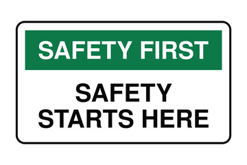 Safety First Sign – Safety Starts Here  Workplace Entry Reminder  Construction Zone Safety Motivation  Industrial Safety Awareness Poster  Professional Safety Signage