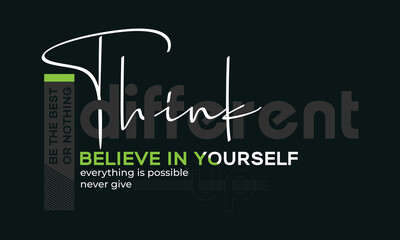 Think different, abstract motivational typography modern design slogan. Vector illustration graphics for print t shirt.