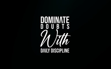 Elegant typography featuring an inspirational quote about discipline and overcoming doubts, set against a dark background evoking determination and encouragement.