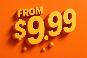 Bold yellow text displaying "From $9.99" on an orange background, designed to highlight a promotional offer or discount pricing.