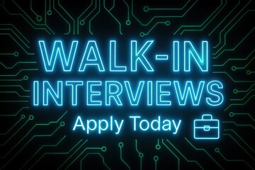 Neon-style text displaying "WALK-IN INTERVIEWS Apply Today" with a circuit board background, conveying technology-driven job recruitment and opportunities.