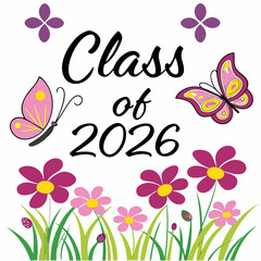 Class of 2026 with butterflies and flowers