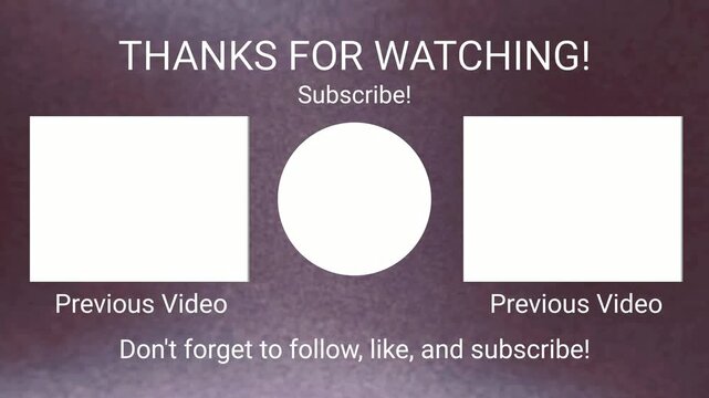 Outro screen with animated Thanks For Watching text over abstract muted background and placeholders for previous videos and subscribe button in a clean layout.

