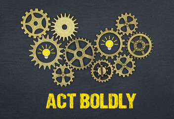 Act Boldly	
