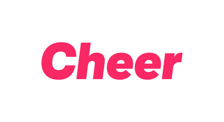 Vibrant Cheer Typography: A Bold Declaration of Positivity and Enthusiasm on Clean Backdrop