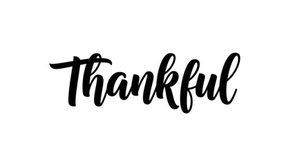 Fototapeta premium Thankful Handwritten Calligraphy Word Typography Design, Expressing Gratitude and Appreciation