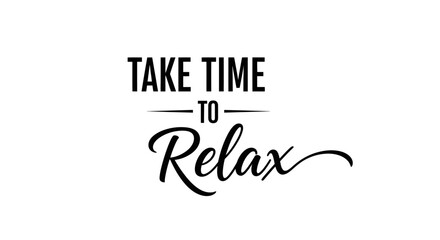 Take Time to Relax Inspirational Typography Design
