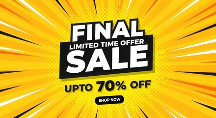 Final Limited Time Offer Sale Up To 70 Percent Off Promotion with Radial Lines and Yellow Background for Advertising and Marketing Campaigns