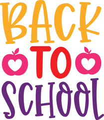 Back To School typography clip art design on plain white transparent isolated background for card, shirt, hoodie, sweatshirt, apparel, tag, mug, icon, poster or badge