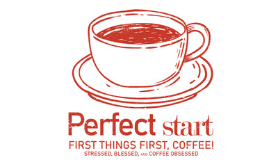 Perfect start. Coffee character artwork. Coffee love club. More espresso. Coffee cup design for fashion, top, dress, graphics, slogan tee, posters and others.