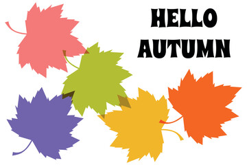 Hello autumn! Seasonal abstract decorative background with bright autumn maple leaves and text.