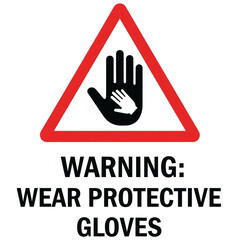Wear safety gloves sign