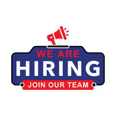 We Are Hiring Announcement Poster. Hiring Now Vector Sign with Megaphone. Join Our Team Recruitment Banner in Red, Blue, and White Colors