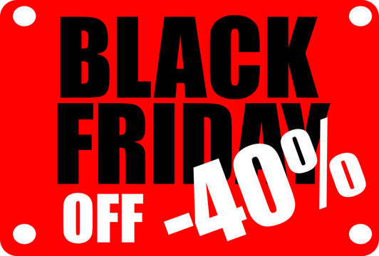 Black Friday, forty percent off