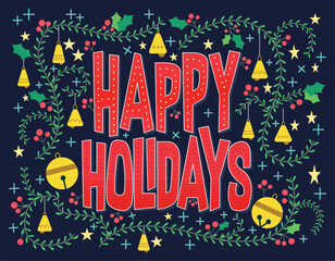 Happy Holidays greeting card, badge, invitation, Christmas congratulation card, happy holidays, vector illustration, decorative elements, Christmas typography poster, Christmas lettering banner