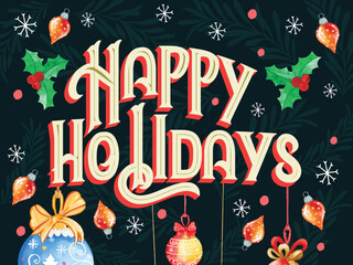 Happy Holidays greeting card, badge, invitation, Christmas congratulation card, happy holidays, vector illustration, decorative elements, Christmas typography poster, Christmas lettering banner