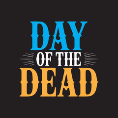 Day of the Dead Typography Design in Black and White,Elegant Day of the Dead Lettering Vector Illustration,Vintage Day of the Dead Text Layout with Serif Font,Classic Day of the Dead Poster Text