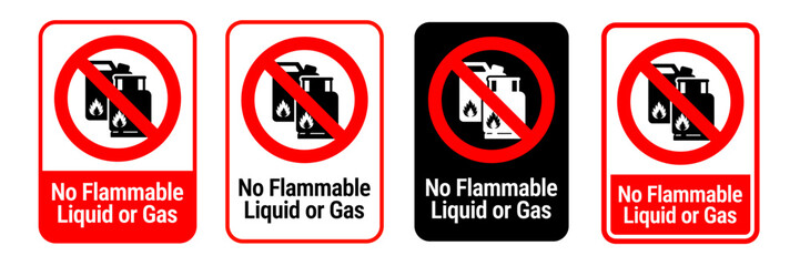 No Flammable Goods or Gas Cylinder Allowed sign set. Forbidden Safety Signs and Symbols. Hazard signs.