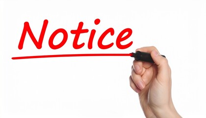 Hand writing "Notice" in red ink with black marker and underline