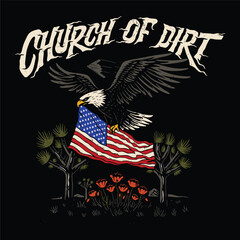 Bald Eagle Holding American Flag with Desert Plants and "Church of Dirt" Text on Black Background
