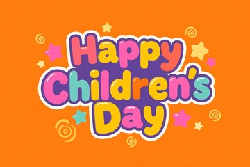 Colorful happy childrens day greeting on orange background with decorative stars and swirls