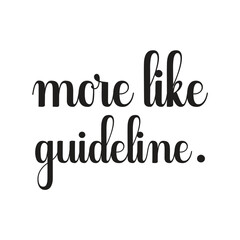 more like guideline