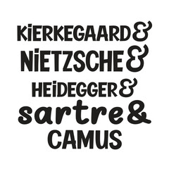 kierkegaard & nietzsche & heidegger& sartre& canus