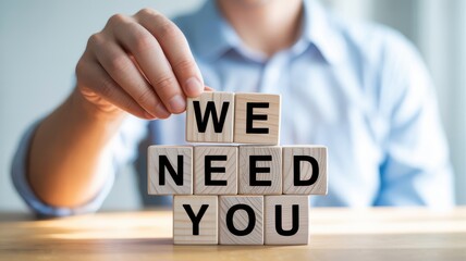 We Need You - Wooden Blocks Spell Out Message for Recruitment and Hiring Needs