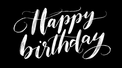 'Happy birthday'' handwritten lettering on white background elegant calligraphy style cheerful message for celebration or greeting design