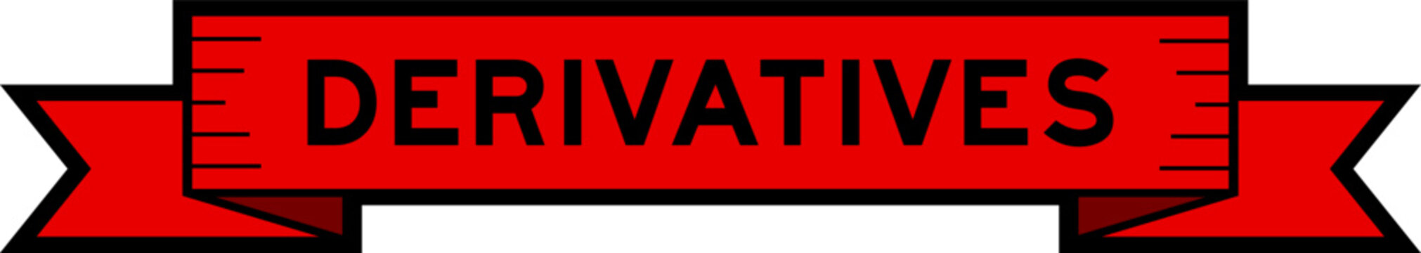Ribbon label banner with word derivatives in red color on white background