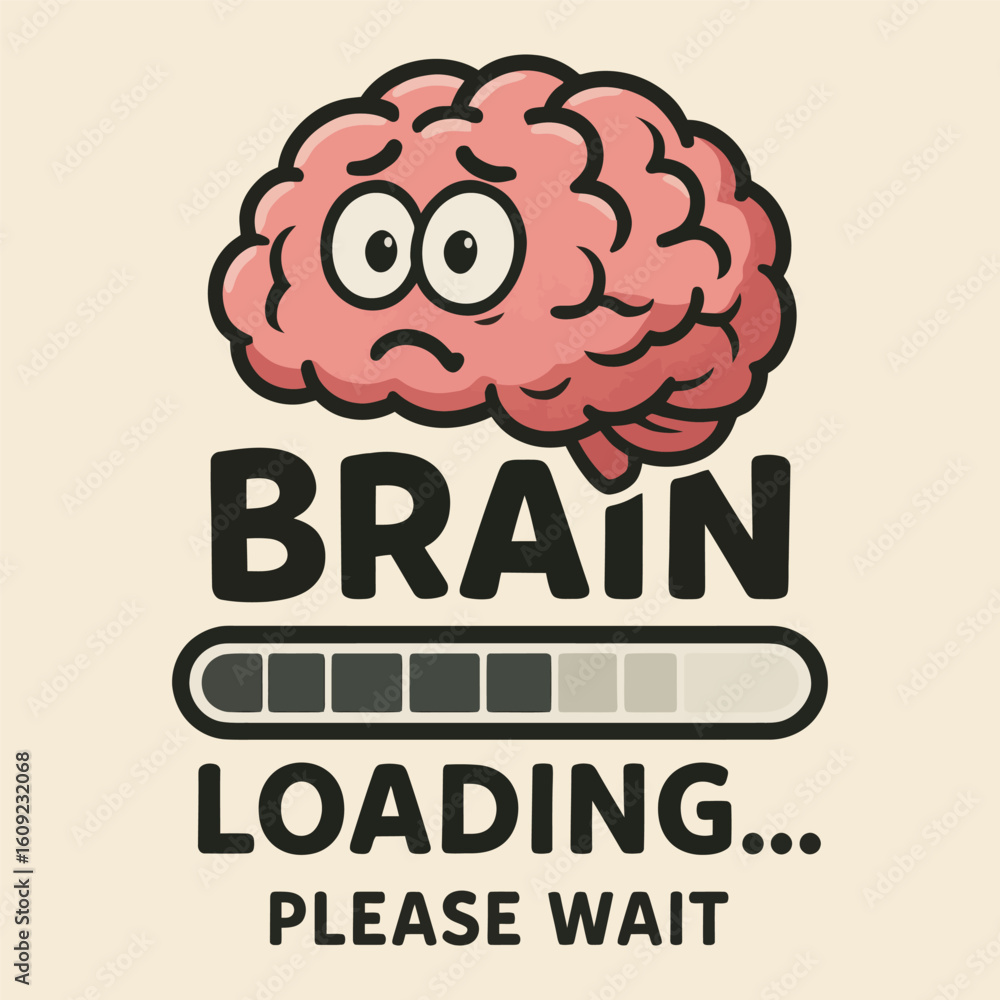 Poster a cartoon brain with a loading bar on it. the brain is looking sad and the loading bar is moving slo